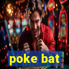 poke bat